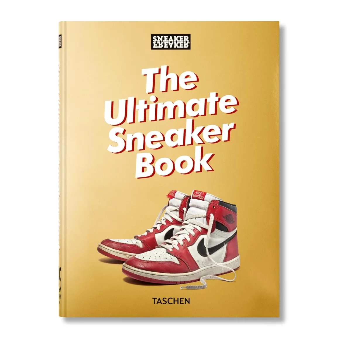 Sneaker Freaker: The Ultimate Sneaker Book. 45th Ed.